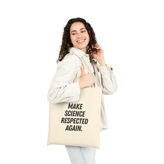 Make Science Respected Again Tote