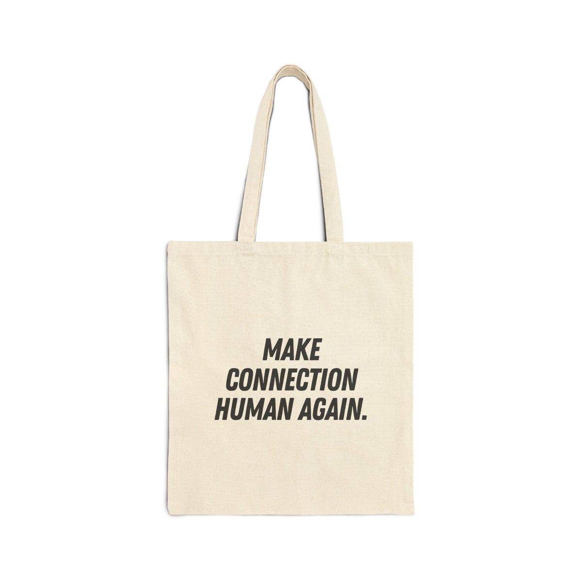 Make Connection Human Again Tote