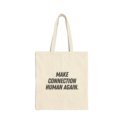 Make Connection Human Again Tote