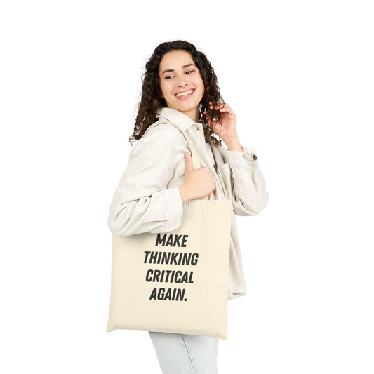 Make Thinking Critical Again Tote