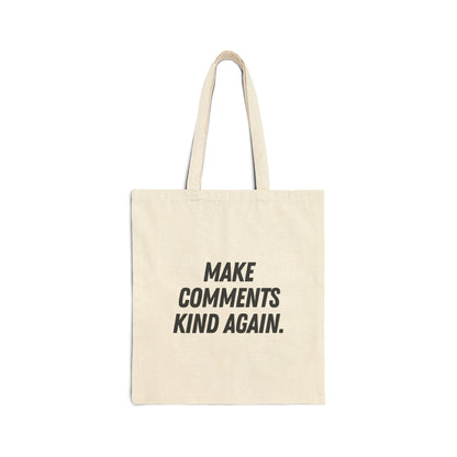 Make Comments Kind Again Tote