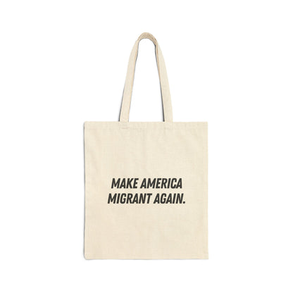 Make America Migrant Again Tote