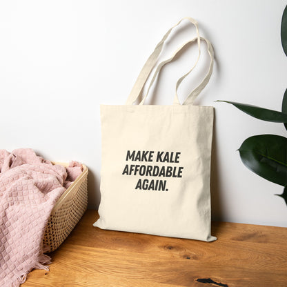 Make Kale Affordable Again Tote
