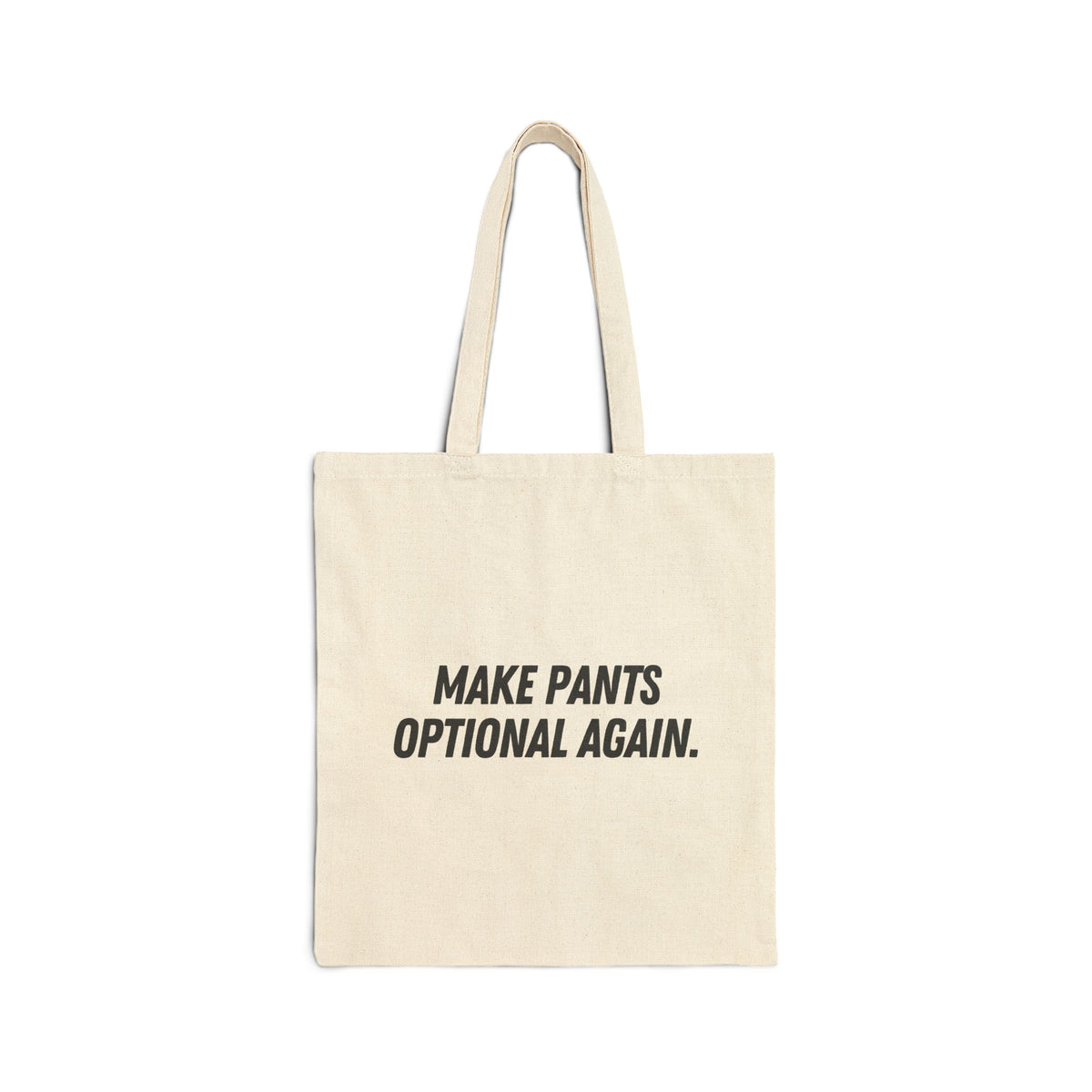 Make Pants Optional Again Tote