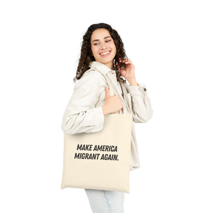 Make America Migrant Again Tote