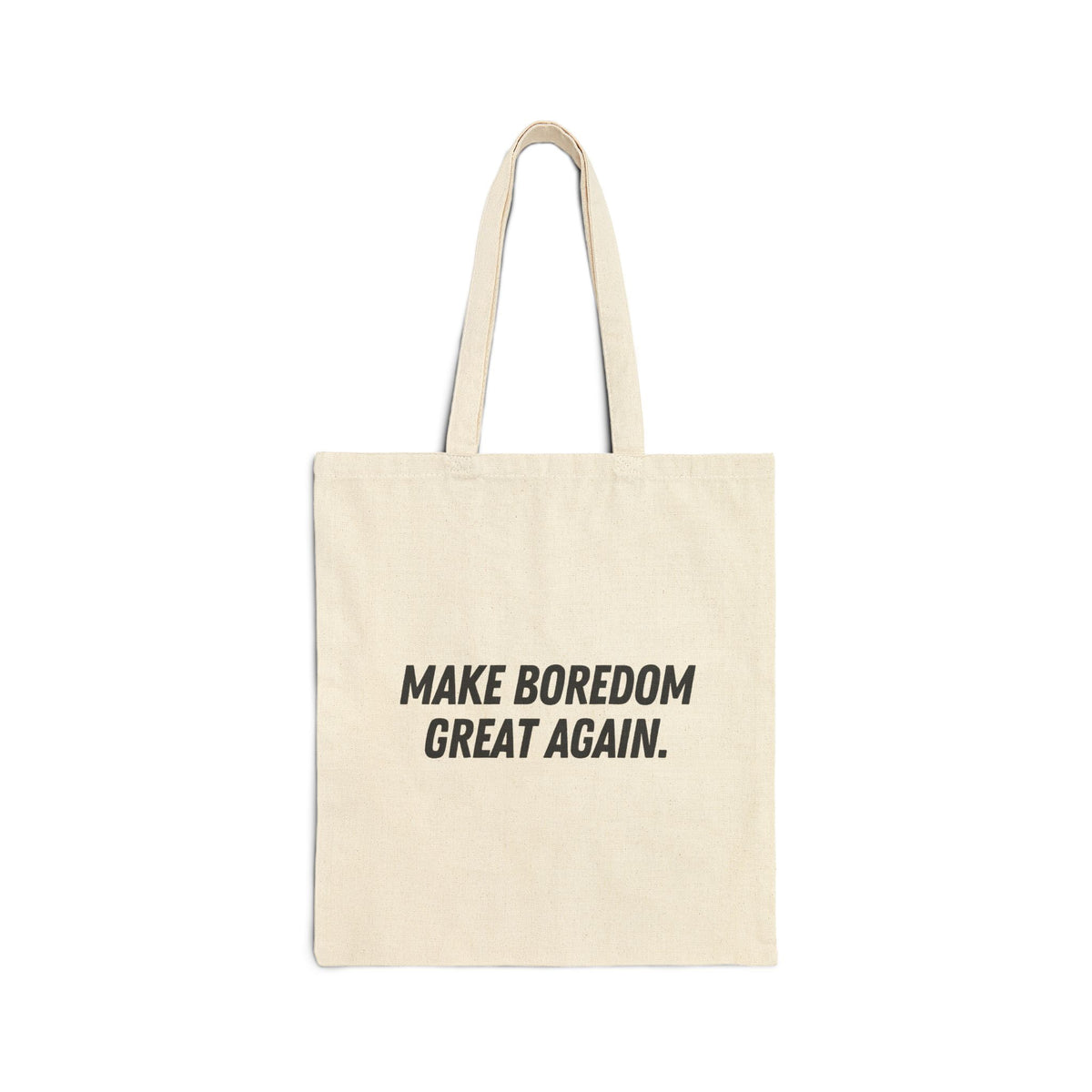 Make Boredom Great Again Tote