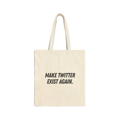 Make Twitter Exist Again Tote