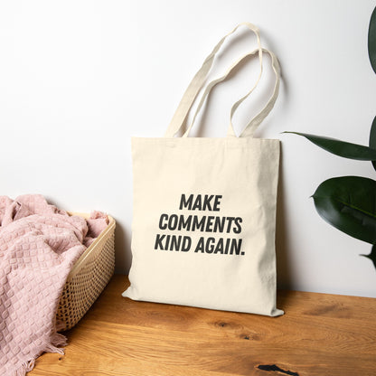 Make Comments Kind Again Tote