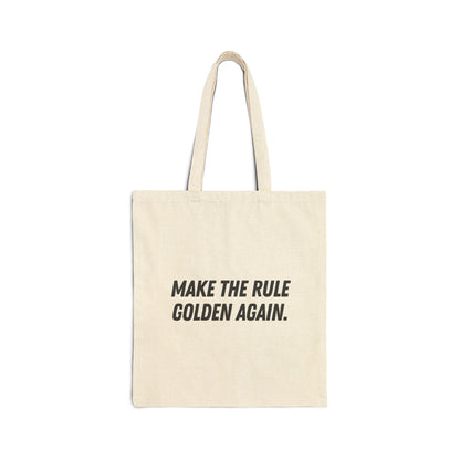 Make The Rule Golden Again Tote
