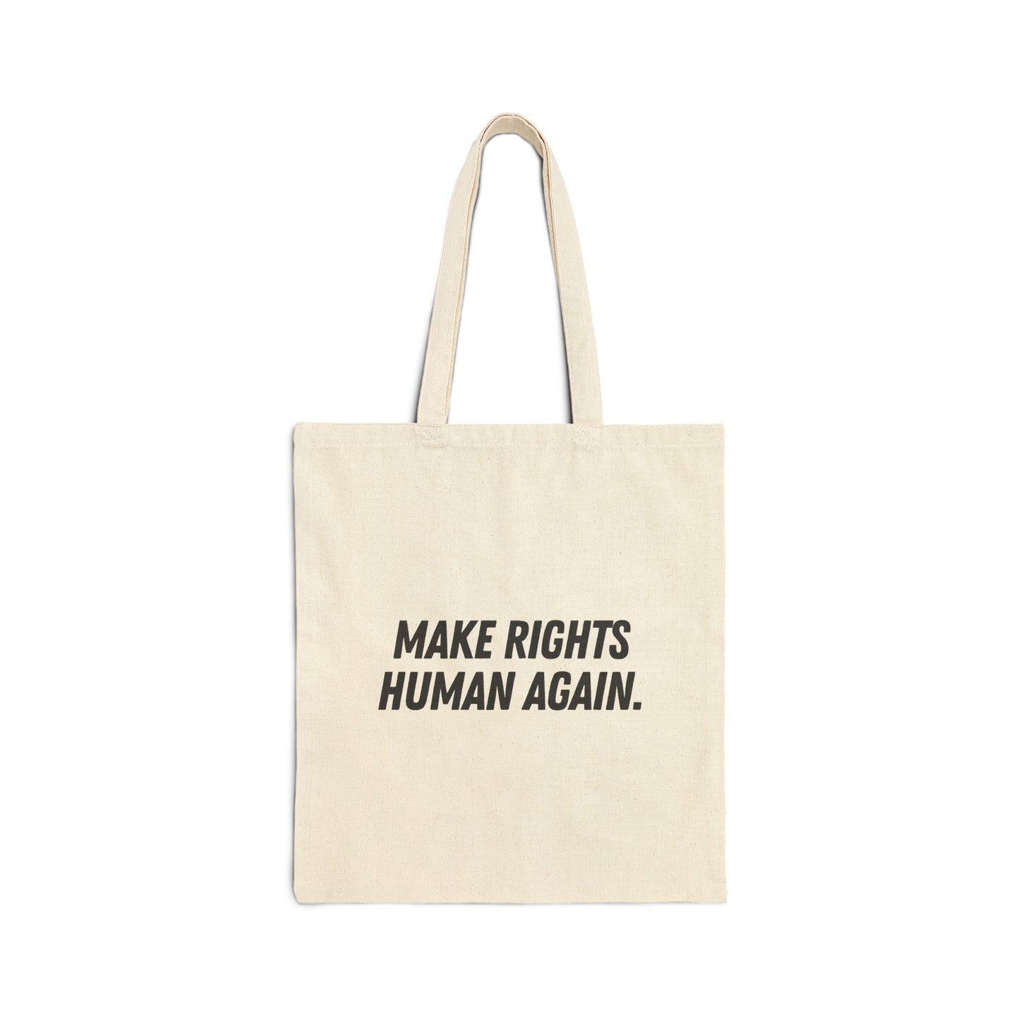 Make Rights Human Again Tote