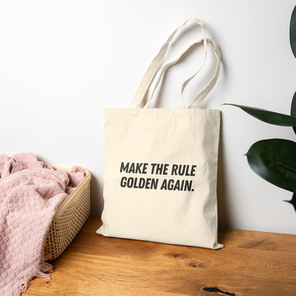 Make The Rule Golden Again Tote