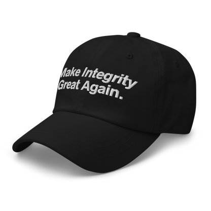 Make Integrity Great Again — Dad Hat