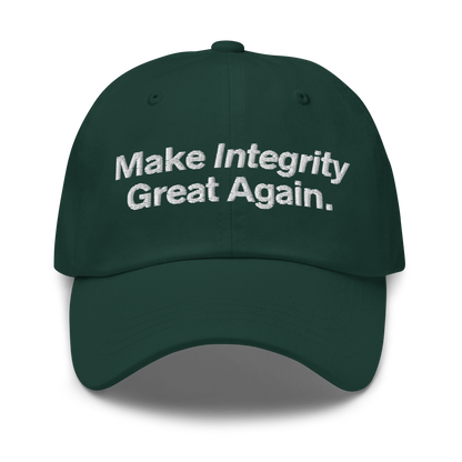 Make Integrity Great Again — Dad Hat